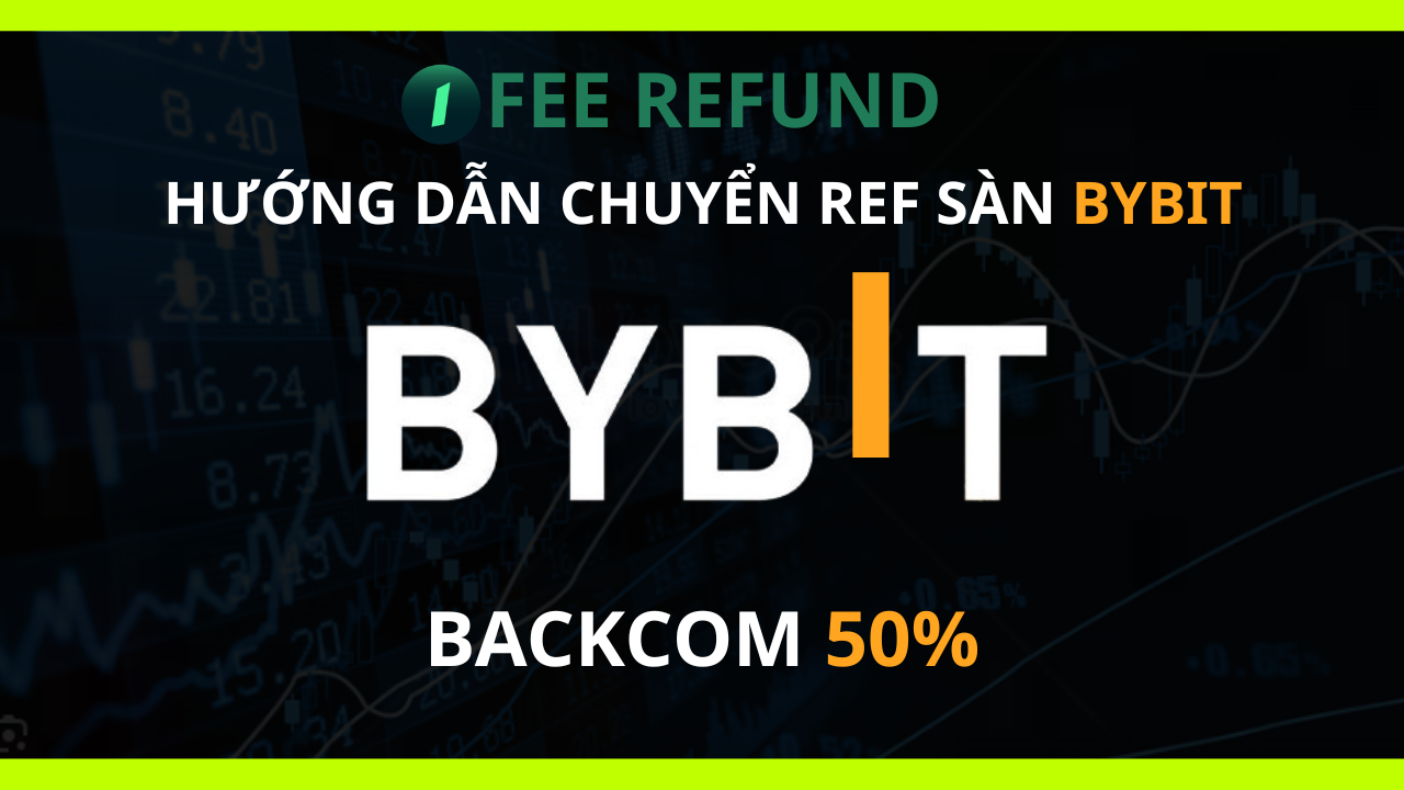 Hướng dẫn chuyển ref sàn Bybit
